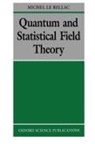 Bellac, Michel Le Bellac, Michel Le (Professor of Physics Bellac, Michel Le Bellac, Michel Le Bellac Le Bellac - Quantum and Statistical Field Theory