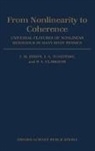 Clarkson, P A Clarkson, P. A. Clarkson, J M Dixon, J. M. Dixon, J. M. Tuszynski Dixon... - From Nonlinearity to Coherence