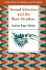 Anders Pape M?ller, Mller, A. P. Mller, Anders Pape (Docent Mller, Moller, Anders P. Moller... - Sexual Selection and the Barn Swallow