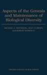 Michael E. (Charge De Recherche Hochberg, Michael E. Clobert Hochberg, Robert Barbault, Barbault Robert, Jean Clobert, Clobert Jean... - Aspects of the Genesis and Maintenance of Biological Diversity