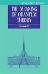 Baggott, J. E. Baggott, J.e. Baggott, Jim Baggott, Jim (Environmental Officer Baggott - Meaning of Quantum Theory