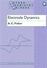 A. C. Fisher, A. C. (University Lecturer Fisher, A.c. Fisher - Electrode Dynamics