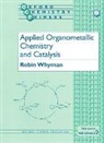 Robin Whyman, Robin ( Whyman, Robin (University of Liverpool) Whyman, Whyman Robin - Applied Organometallic Chemistry and Catalysis