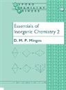 D. M. P. Mingos, D. M. P. ( Mingos, D. M. P. (Sir Edward Frankland Bp Professo Mingos, D. M. P. (Sir Edward Frankland BP Professor of Inorganic Chemistry) Mingos, Mingos D. M. P. - Essentials of Inorganic Chemistry 2