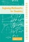 Stephen K. Scott, Stephen K. (Professor in Physical Chemistry Scott - Beginning Mathematics for Chemistry