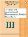 Michael Bowker, Michael (Professor of Physical Chemistry Bowker, Michael K. Bowker - Basis and Applications of Heterogeneous Catalysis