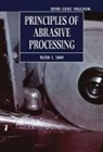 Milton C. Shaw, Milton C. (Professor Emeritus of Engineering Shaw, Milton Clayton Shaw, Shaw Milton C. - Principles of Abrasive Processing