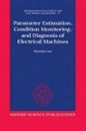 Peter Vas, Peter (Professor of Electrical Engineering Vas - Parameter Estimation, Condition Monitoring, and Diagnosis of