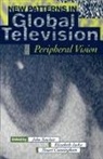 John Sinclair, John (Senior Research Associate Sinclair, John Jacka Sinclair, Sinclair Jacka Cunningham, Cunningham, Stuart Cunningham... - New Patterns in Global Television