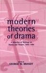 George W Brandt, George W. Brandt, George W. (Emeritus Professor Brandt, George W Brandt, George W. Brandt, Brandt George W. - Modern Theories of Drama