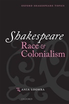Ania Loomba, Ania (Professor of English Loomba - Shakespeare, Race, and Colonialism