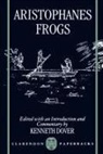 Aristophanes, Kenneth Dover, Dover Kenneth - Aristophanes: Frogs