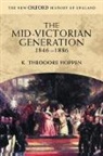 K. Theodore Hoppen, K. Theodore (Professor in History Hoppen, K.Theodore Hoppen, Hoppen K. Theodore - Mid-Victorian Generation