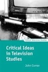 John Corner, John (Professor Corner - Critical Ideas in Television Studies