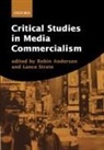 Robin Andersen, Robin (Associate Professor in the Depart Andersen, Robin Strate Andersen, Lance Strate, Robin Andersen, Lance Strate - Critical Studies in Media Commercialism