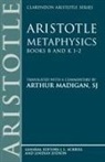 Aristotle, Arthur Madigan - Aristotle: Metaphysics Books B and K 1-2