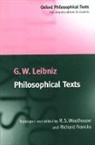 G. W. Leibniz, Gottfried Wilhelm Leibniz, Richard Francks, R. S. Woolhouse - Philosophical Texts