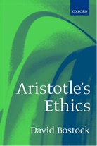 David Bostock, David (Fellow and Lecturer in Philosophy Bostock - Aristotle''s Ethics
