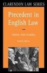 Rupert Cross, Sir Rupert Cross, Sir Rupert (Late Vinerian Professor of Engl Cross, Sir Rupert Harris Cross, Cross Harris, J. W. Harris... - Precedent in English Law
