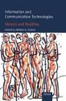 Cheryl Davis Dutton, William H. Dutton, William H. Peltu Dutton, William H. Dutton, William H. (Professor Dutton, Malcolm Peltu - Information and Communication Technologies - Visions and Realities