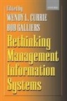 Wendy (Professor in Strategic Information Currie, Wendy Galliers Currie, Wendy Currie, Wendy L. Currie, Currie Wendy, Bob Galliers... - Rethinking Management Information Systems
