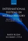 Barry Buzan, Barry (Professor of International Studies Buzan, Barry Little Buzan, Richard Little - International Systems in World History