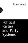 Alan Ware, Alan (Fellow and Tutor in Politics Ware, Alan J. Ware - Political Parties and Party Systems