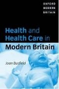 Joan Busfield, Joan (Professor of Sociology and Pro-Vic Busfield, Joan (Professor of Sociology and Pro-Vice-Chancellor Busfield,  Busfield Joan - Health and Health Care in Modern Britain