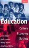 A. H. Halsey, A. H. (Emeritus Fellow Halsey, Hugh (School of Education Lauder, Phillip Brown, A. H. Halsey, Hugh Lauder... - Education