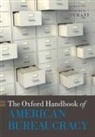 Robert F. Durant, Robert F. (Professor of Public Administrat Durant, Robert F. Durant, Robert F. (Professor of Public Administration and Policy and Chair Durant, Durant Robert F., George C. Edwards III - Oxford Handbook of American Bureaucracy