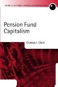 Clark, Gordon Clark, Gordon L. Clark - Pension Fund Capitalism
