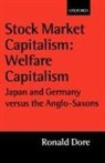 Ronald Dore, Ronald (Senior Research Fellow At the Centre Dore, Ronald Philip Dore - Stock Market Capitalism: Welfare Capitalism
