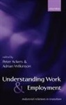 Peter Wilkinson Ackers, Peter Ackers, Ackers Peter, Adrian Wilkinson - Understanding Work and Employment
