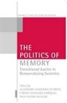 Alexandra Barahona De Brito, Alexandra Barahona De Enriquez Brito, Alexandra Barahona De Brito, Paloma Aguilar, Aguilar Paloma, Alexandra Barahona De Brito... - Politics of Memory