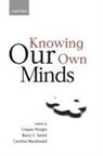 Crispin (Professor of Logic and Metaphysic Wright, Crispin Smith Wright, Cynthia MacDonald, Barry C. Smith, Smith Barry C., Crispin Wright - Knowing Our Own Minds