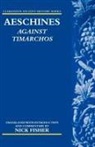 Aeschines, N. R. E. Fisher, Nick Fisher - Aeschines: Against Timarchos