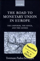 Tommaso Padoa-Schioppa, Tommaso (Member of the Executive B Padoa-Schioppa, Padoa-Schioppa Tommaso - Road to Monetary Union in Europe