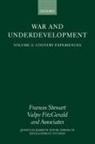 V. Fitzgerald, F. Stewart, Frances Stewart, Frances (Queen Elizabeth House Stewart, Frances Fitzgerald Stewart, Valpy Fitzgerald... - War and Underdevelopment: Volume 2: Country Experiences