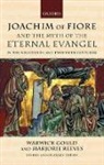 Warwick Gould, Marjorie Reeves, Marjorie Gould Reeves - Joachim of Fiore and the Myth of the Eternal Evangel in the