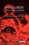Rebecca Bennett, Rebecca (Lecturer in Bioethics Bennett, Rebecca Erin Bennett, Rebecca Bennett, Bennett Rebecca, Charles A. Erin... - Hiv and Aids, Testing, Screening, and Confidentiality