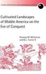 B L Turner, B. L. Turner, B. L. Ii Turner, B. L. Turner II, Thomas M Whitmore, Thomas M. Whitmore... - Cultivated Landscapes of Middle America on the Eve of Conquest