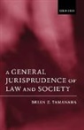 Brian Z. Tamanaha, Brian Z. (Professor of Law Tamanaha - General Jurisprudence of Law and Society