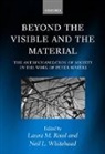 Laura M. Rival, Laura M. (University Lecturer in Anthropolo Rival, Laura M. Whitehead Rival, Laura M. Rival, Rival Laura M., Neil L. Whitehead... - Beyond the Visible and the Material