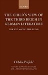 Debbie Pinfold, Debbie ( Pinfold, Debbie (Lecturer in German Pinfold, Pinfold Debbie - Child''s View of the Third Reich in German Literature