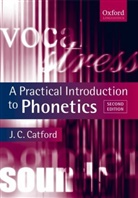 J. C. Catford, J. C. (University of Michigan) Catford, J.C. Catford - A Practical Introduction to Phonetics