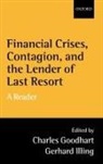 C a E Goodhart, C. A. E. Goodhart, C.a.e. Illing Goodhart, Charles Goodhart, Charles (London School of Economics) Ill Goodhart, Charles Illing Goodhart... - Financial Crises, Contagion, and the Lender of Last Resort