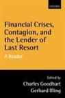 C. A. E. Goodhart, C.a.e. Illing Goodhart, Charles Goodhart, Charles (London School of Economics) Ill Goodhart, Charles Illing Goodhart, Charles Goodhart... - Financial Crises, Contagion, and the Lender of Last Resort