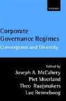 Joseph McCahery, Joseph A. Renneboog Mccahery, Joseph Renneboog Mccahery, Joseph McCahery, Joseph A. McCahery, Piet Moerland... - Corporate Governance Regimes