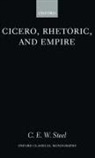 C E W Steel, C. E. W. Steel, C.E.W. Steel - Cicero, Rhetoric, and Empire