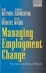 Huw Beynon, Huw ( Beynon, Huw (Director of the School of Social Sciences Beynon, Huw Grimshaw Beynon, Damian Grimshaw, Damian (Lecturer in Employment Studies Grimshaw... - Managing Employment Change